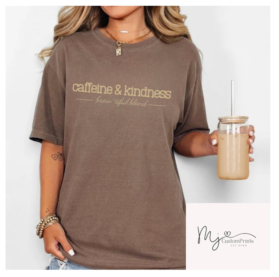 " Caffeine & Kindness Brew-tiful Blend " Screen Print