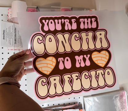 You’re The Concha to my Cafecito - DTF