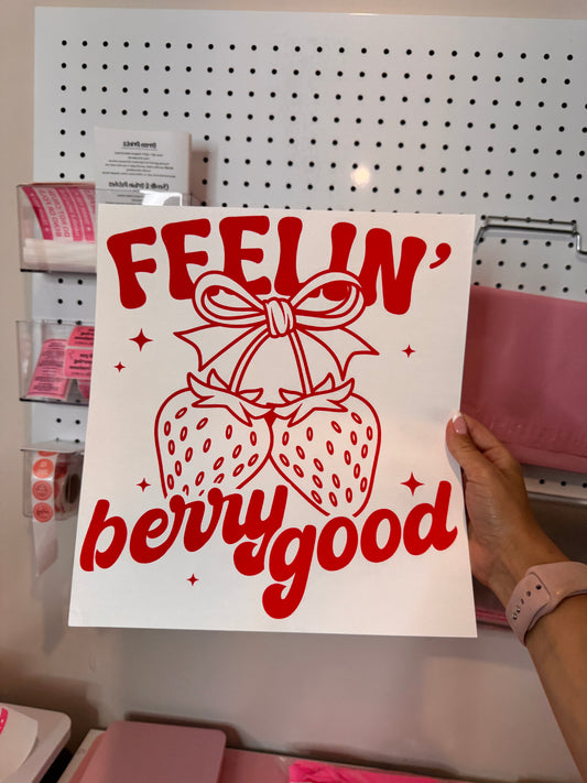 “Feeling’ Berry Good” Screen Print