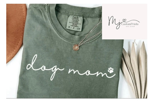 " Dog Mom " Screen Print