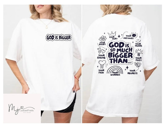 " God is so much bigger than... " Screen Print