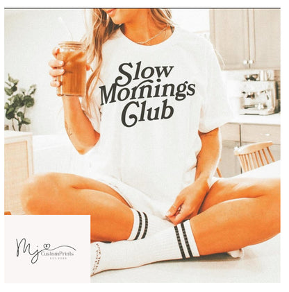 " Slow Morning Club " DTF